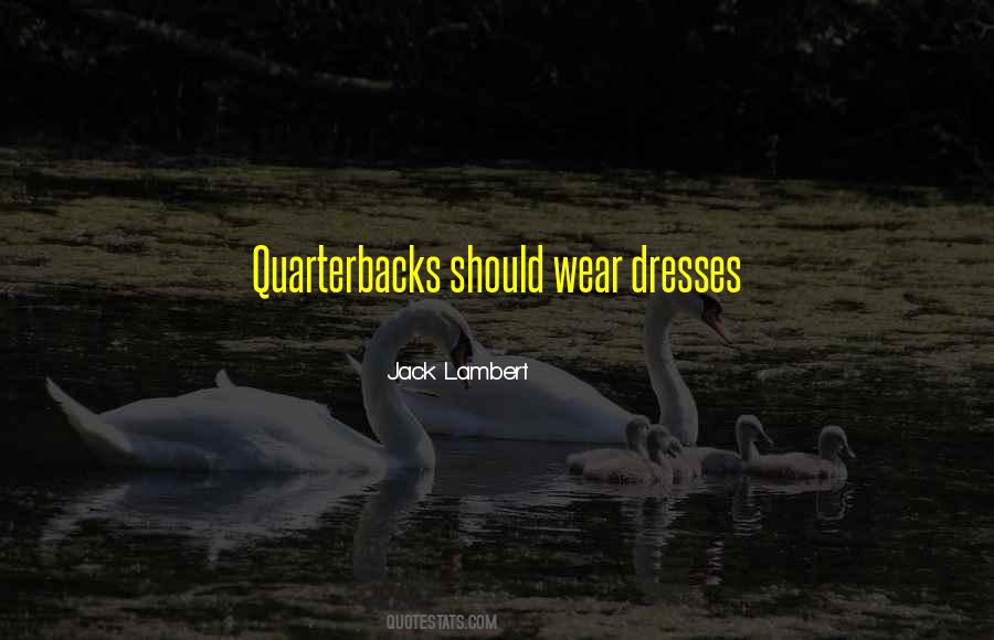 Quarterback Quotes #476094 Quarterback Quotes #476094