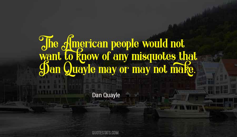 Quayle Dan Quotes #592372