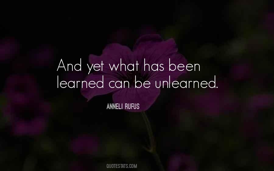 Quotes About Unlearned #539234