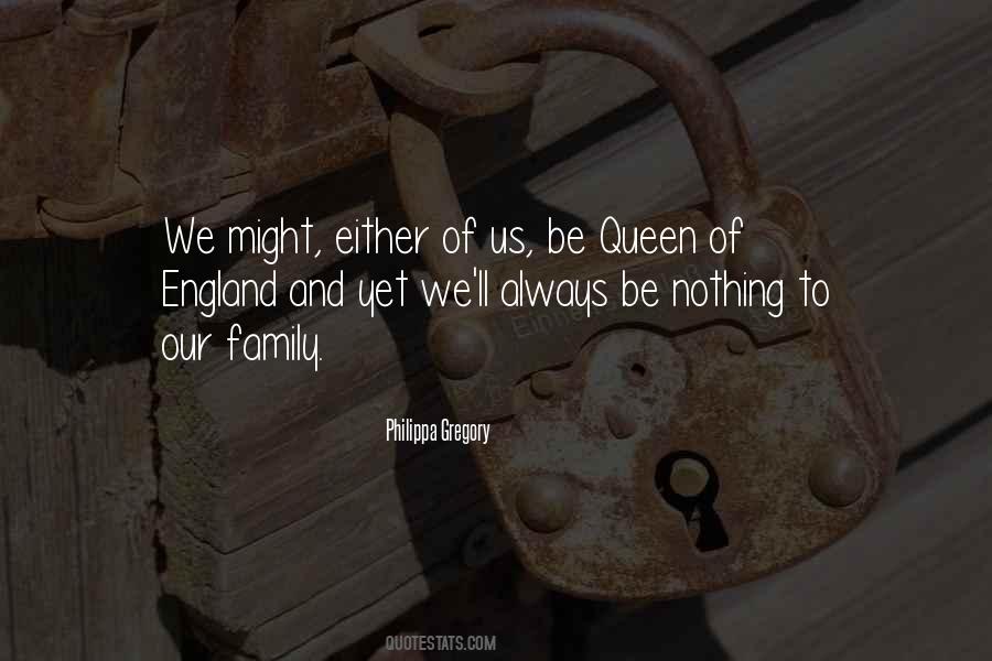 Queen Of England Quotes #1040893