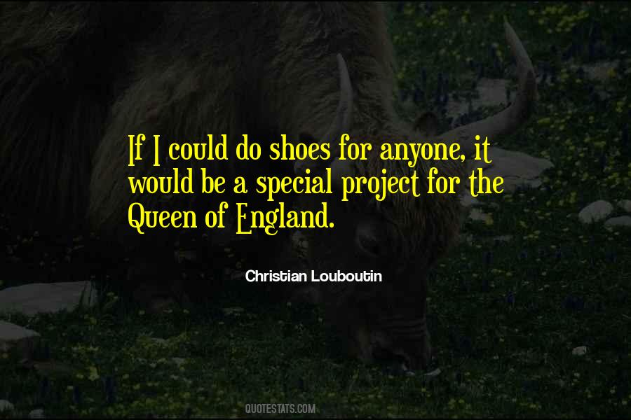 Queen Of England Quotes #1046152