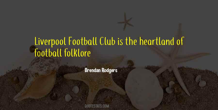 Quotes About Brendan Rodgers #1729473