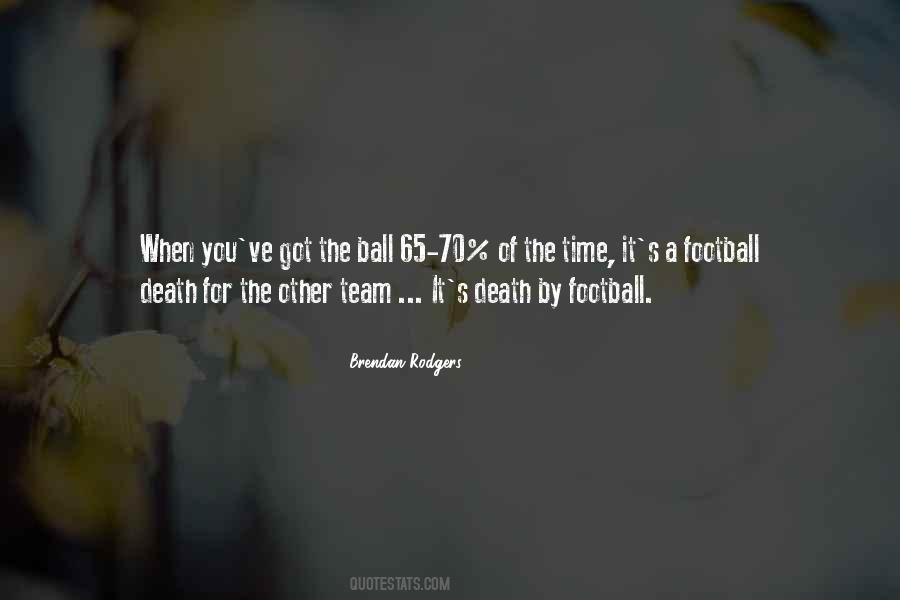 Quotes About Brendan Rodgers #1790002