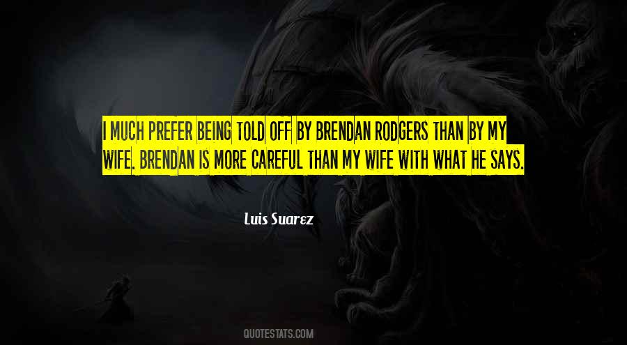 Quotes About Brendan Rodgers #599979