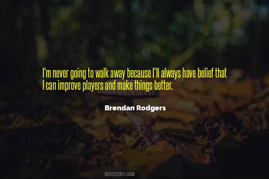 Quotes About Brendan Rodgers #950209