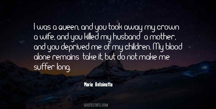 Queen Without A Crown Quotes #1480971