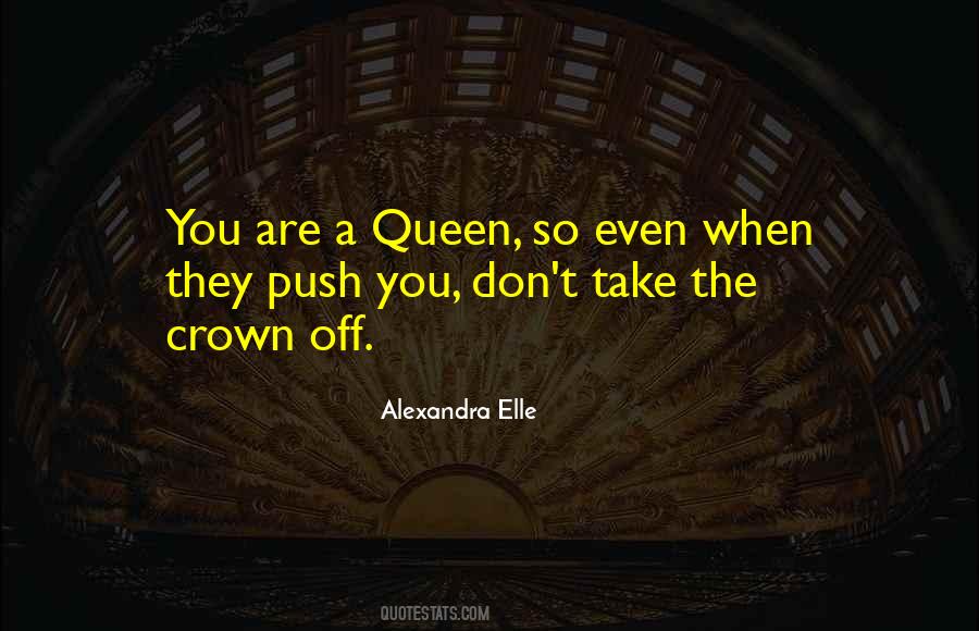 Queen Without A Crown Quotes #919744