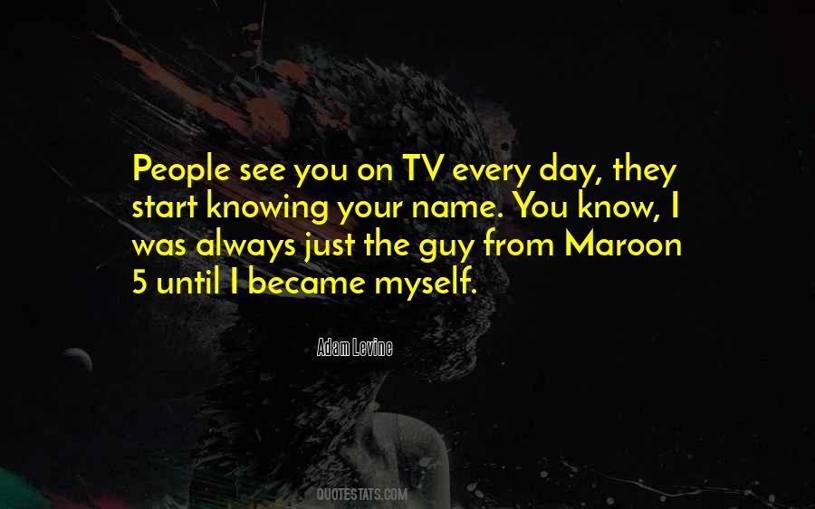 Quotes About Maroon 5 #1027360
