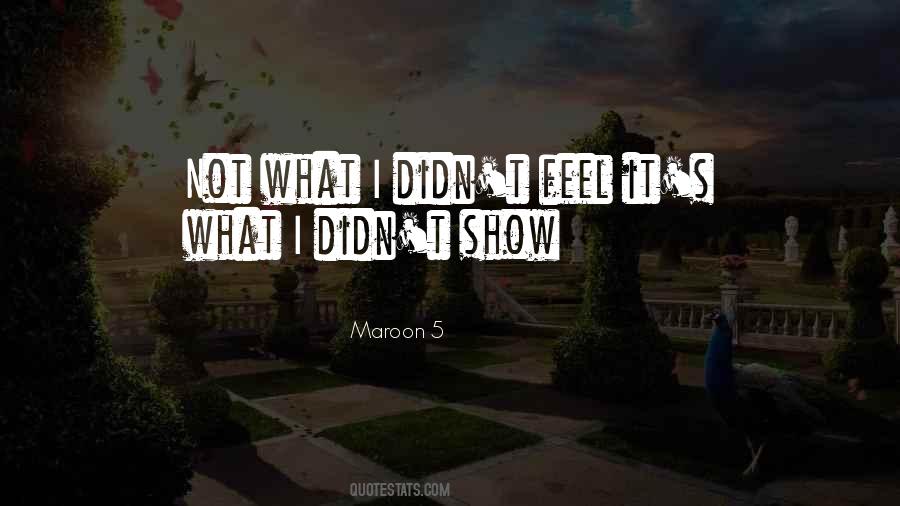 Quotes About Maroon 5 #1228961