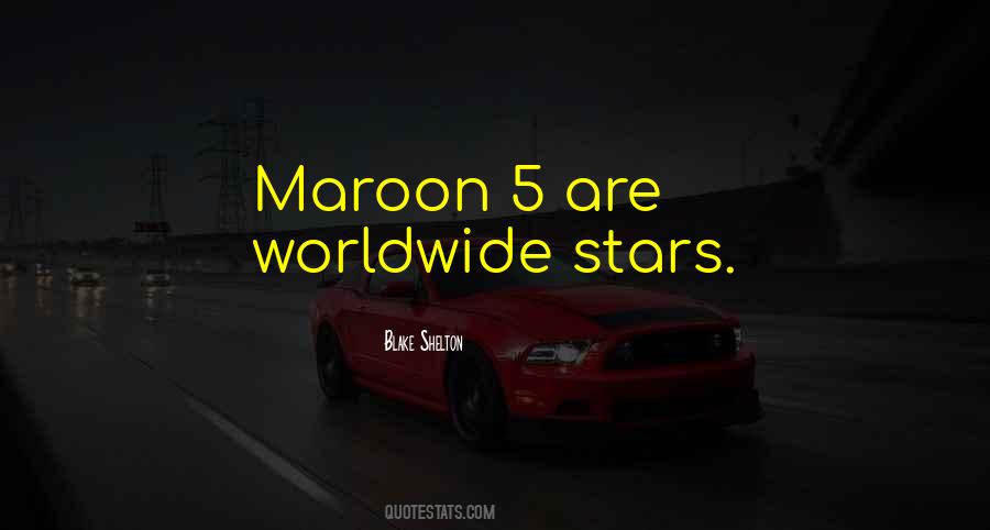 Quotes About Maroon 5 #46542