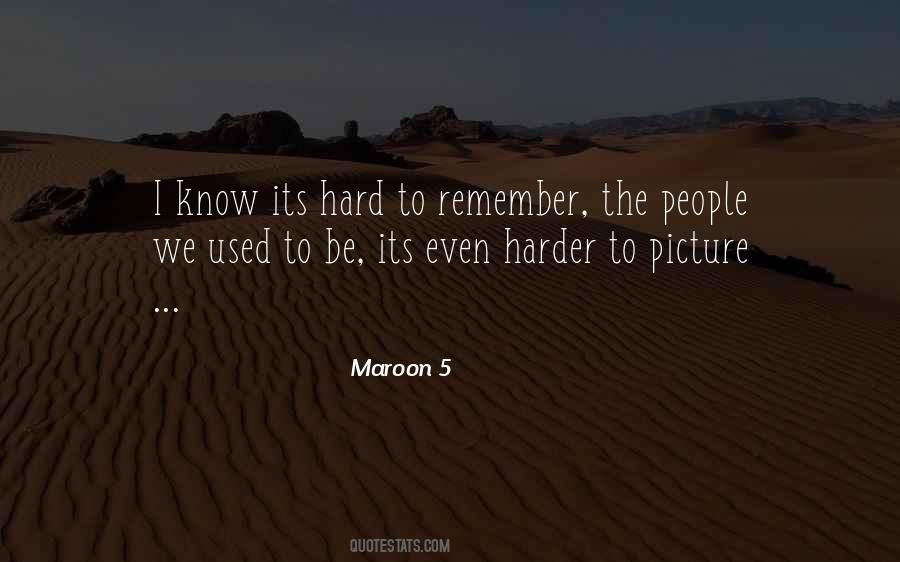 Quotes About Maroon 5 #731777
