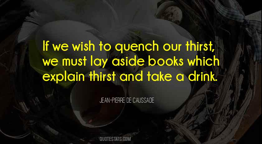 Quench Thirst Quotes #1844040