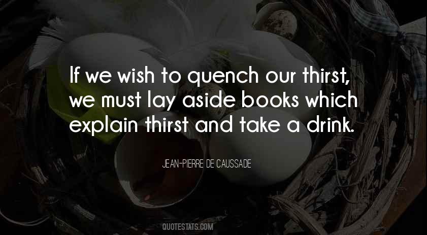 Quench Your Thirst Quotes #1844040