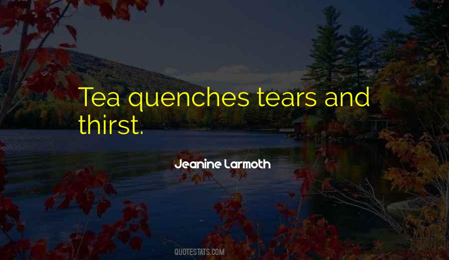 Quench Your Thirst Quotes #839111