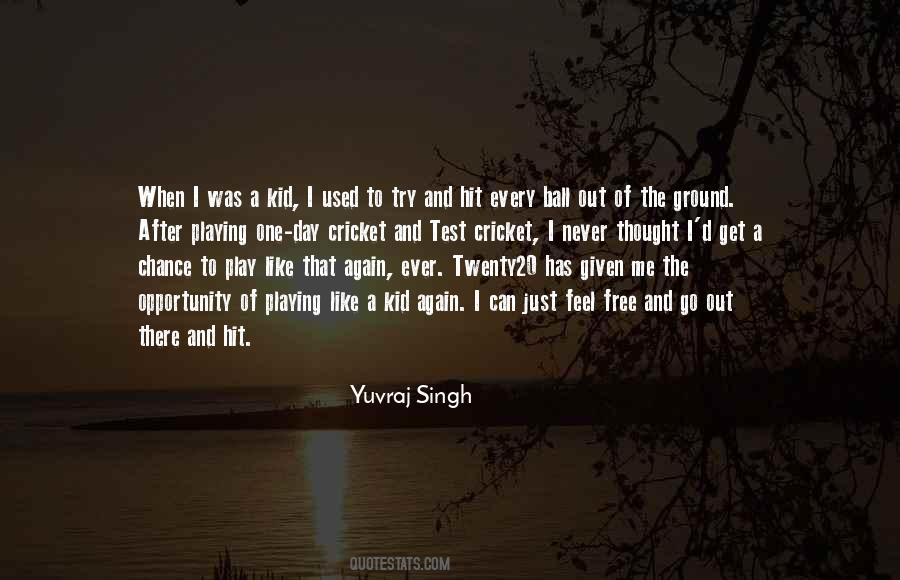 Quotes About Yuvraj Singh #167588