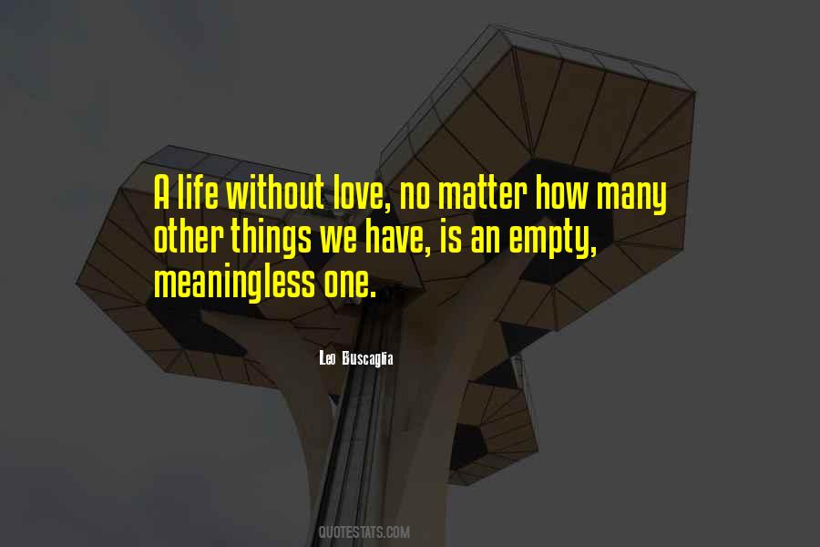 Quotes About A Life Without Love #1863603