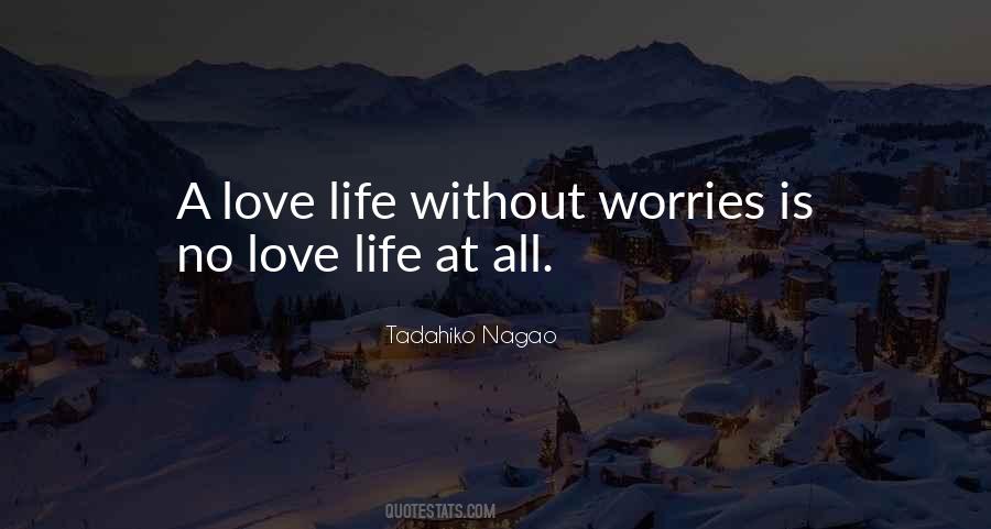 Quotes About A Life Without Love #392890