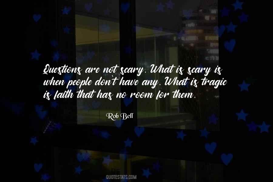 Questions That Are Quotes #178038