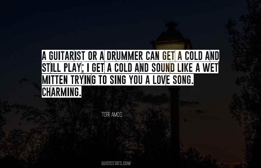 Quotes About A Love Song #1447771