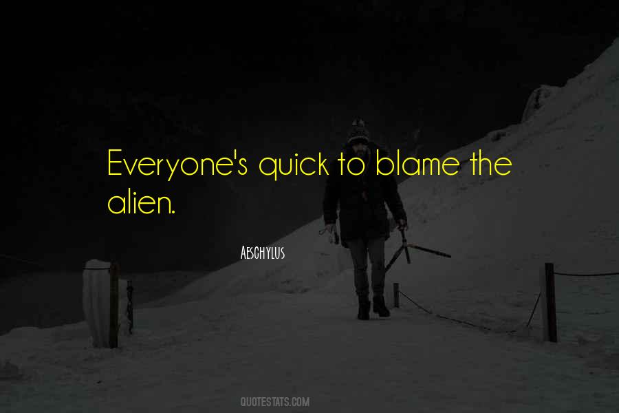 Quick To Blame Quotes #845231
