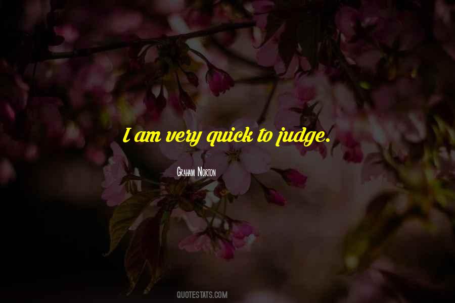 Quick To Judge Others Quotes #505206