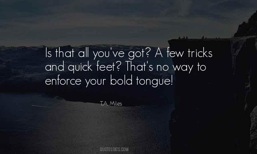 Quick Tongue Quotes #473782