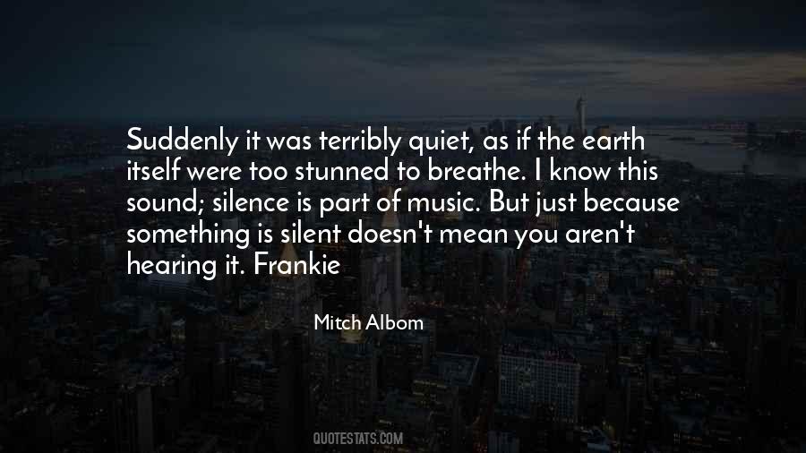 Quiet As Quotes #1522008