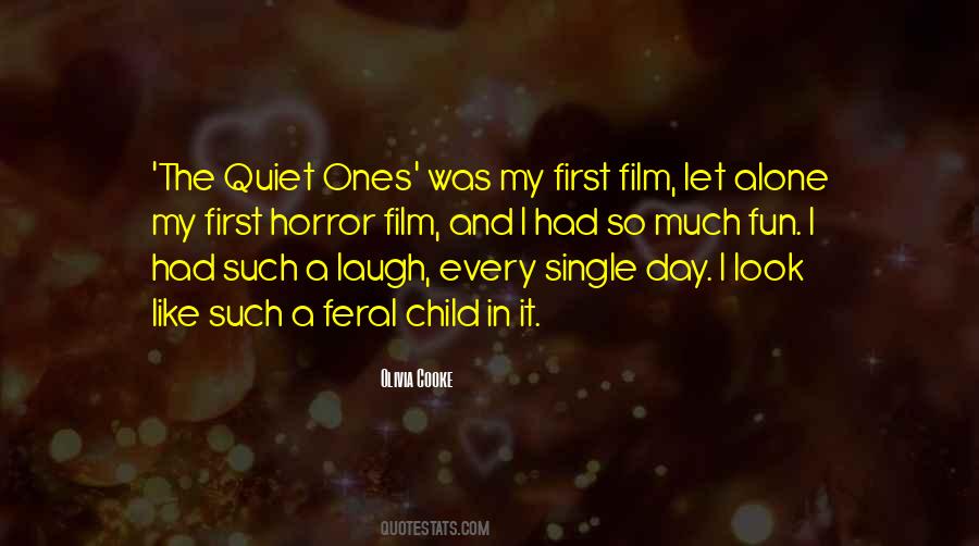 Quiet Ones Quotes #1733956