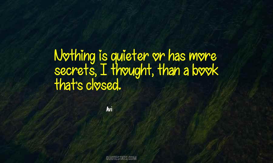 Quieter Than Quotes #1666589