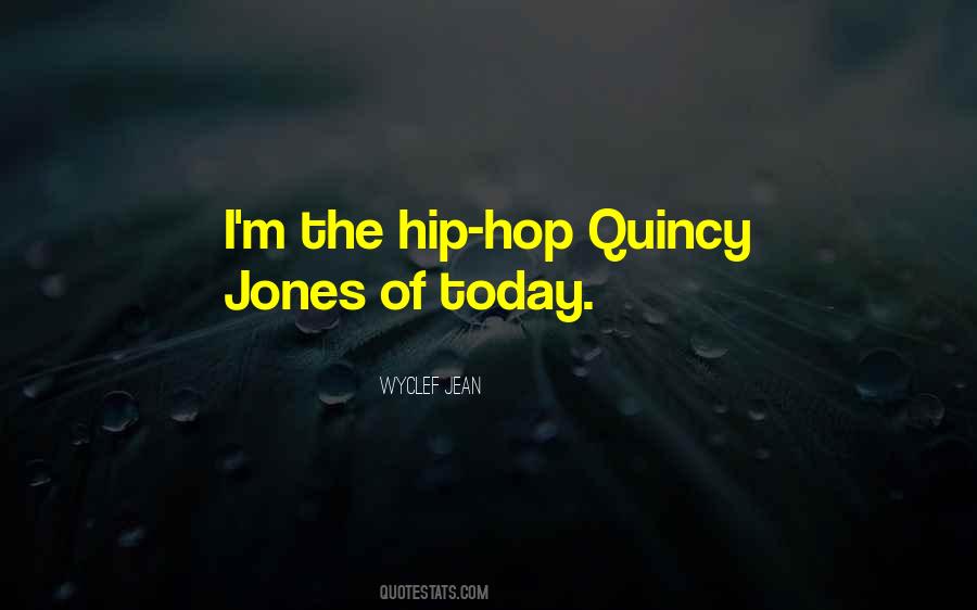 Quincy Quotes #385486