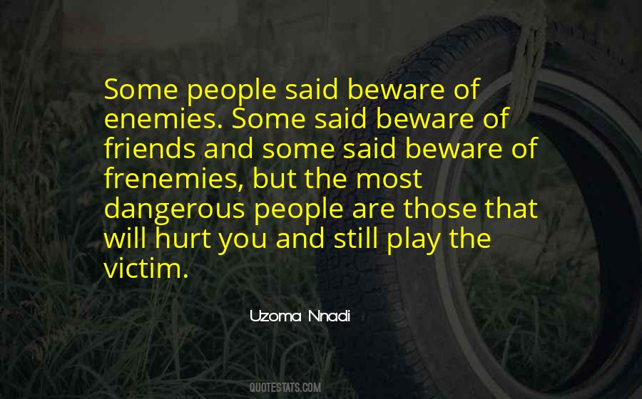 Quotes About Beware Of Enemies #1737463