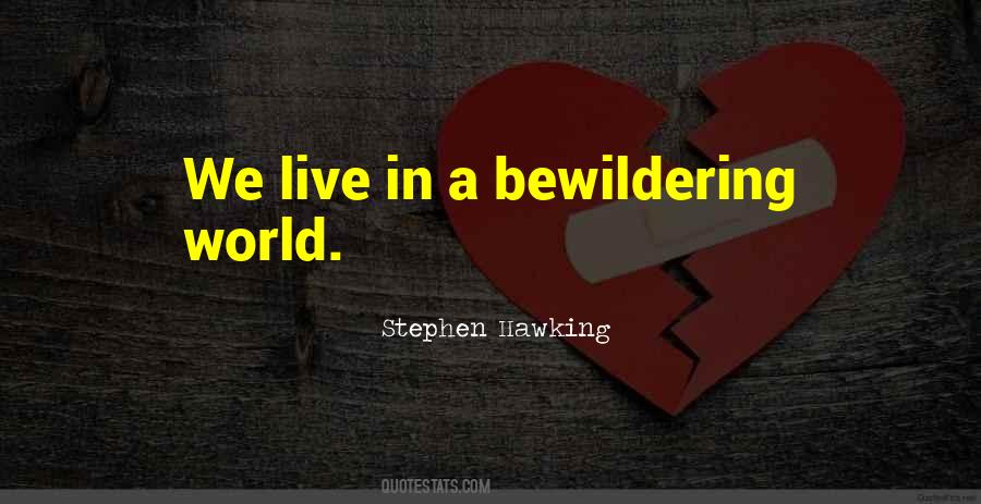 Quotes About Bewildering #1441811