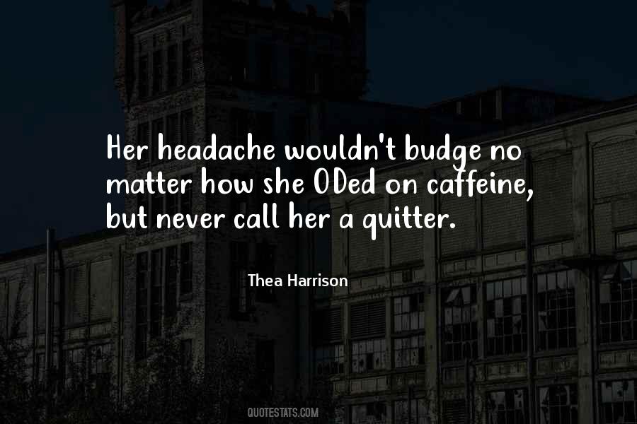 Quitter Quotes #614098