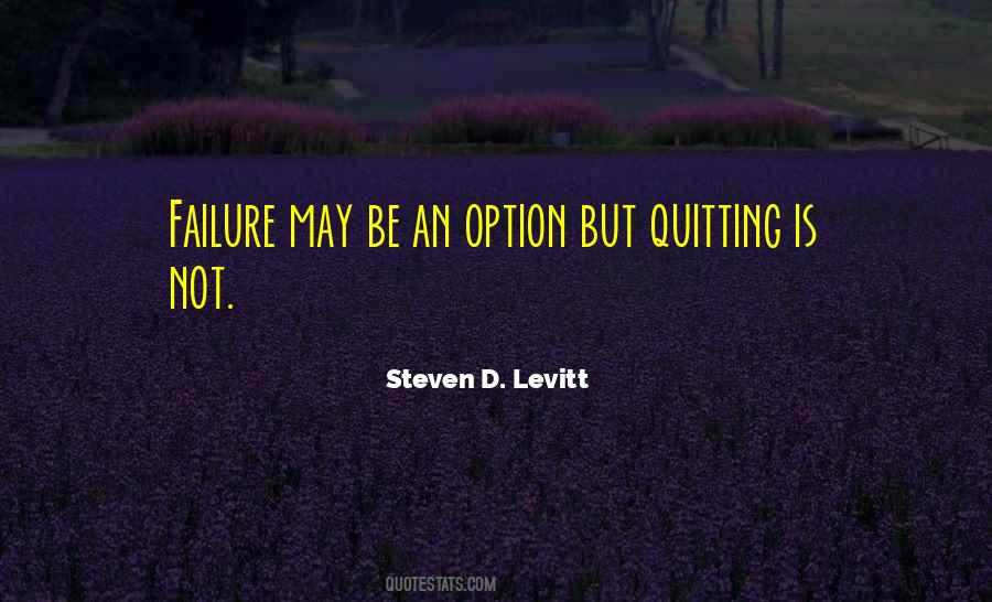 Quitting Is Not An Option Quotes #1731494