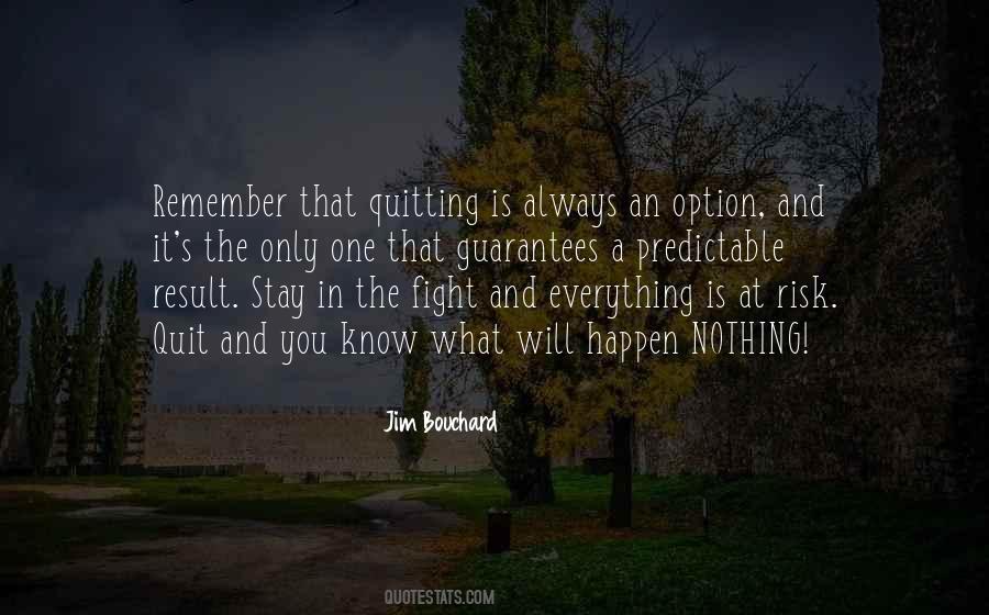 Quitting Is Not An Option Quotes #805319