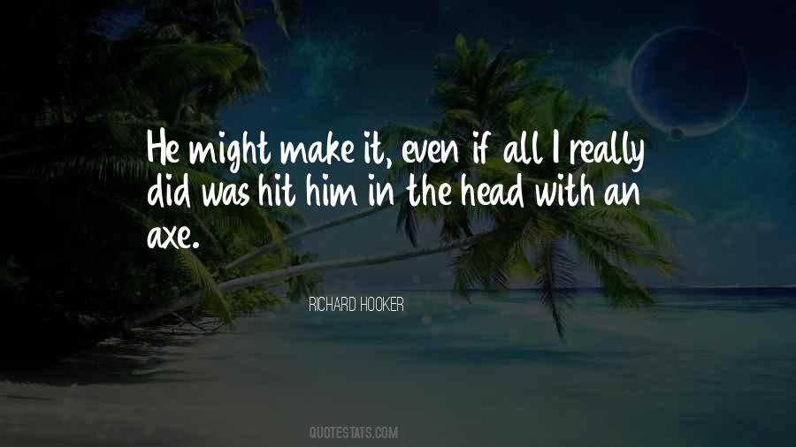 Quotes About Axe #492178 Quotes About Axe #492178