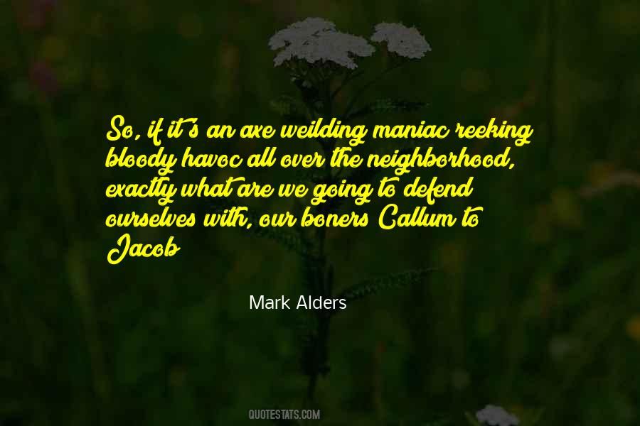 Quotes About Axe #535865 Quotes About Axe #535865