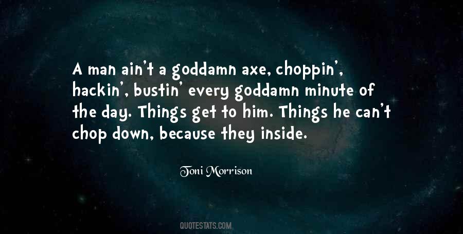 Quotes About Axe #697508 Quotes About Axe #697508