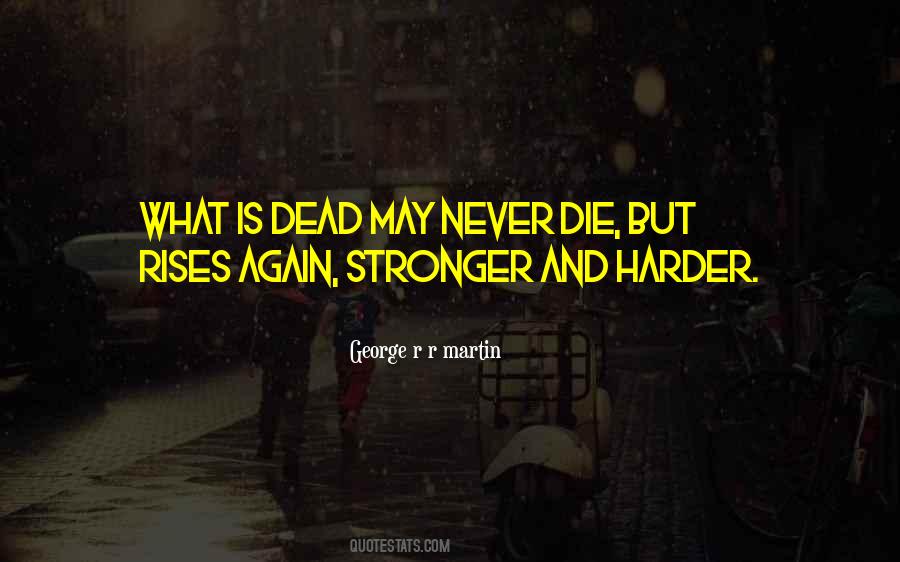 R R Martin Quotes #54353