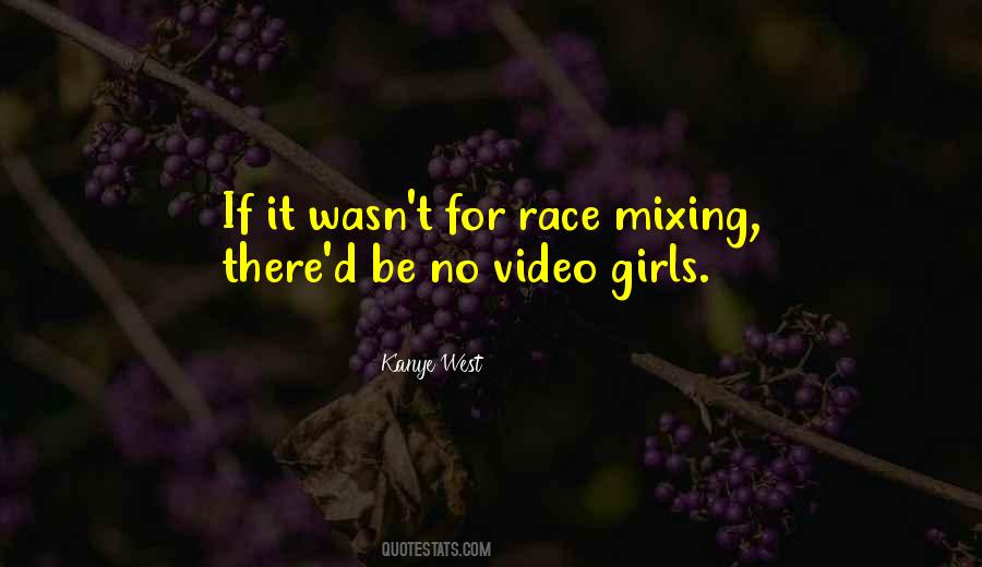 Race Mixing Quotes #1841221