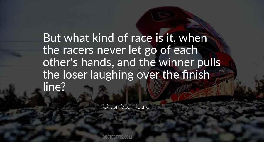 Race To The Finish Line Quotes #1137705