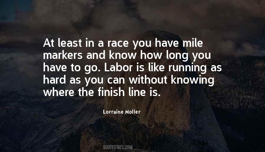 Race To The Finish Line Quotes #1538777