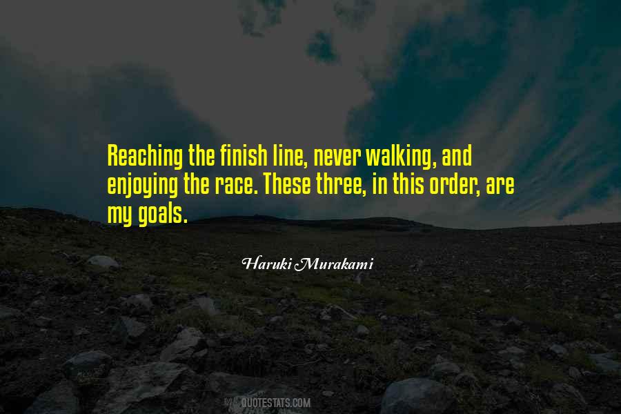 Race To The Finish Line Quotes #1804632