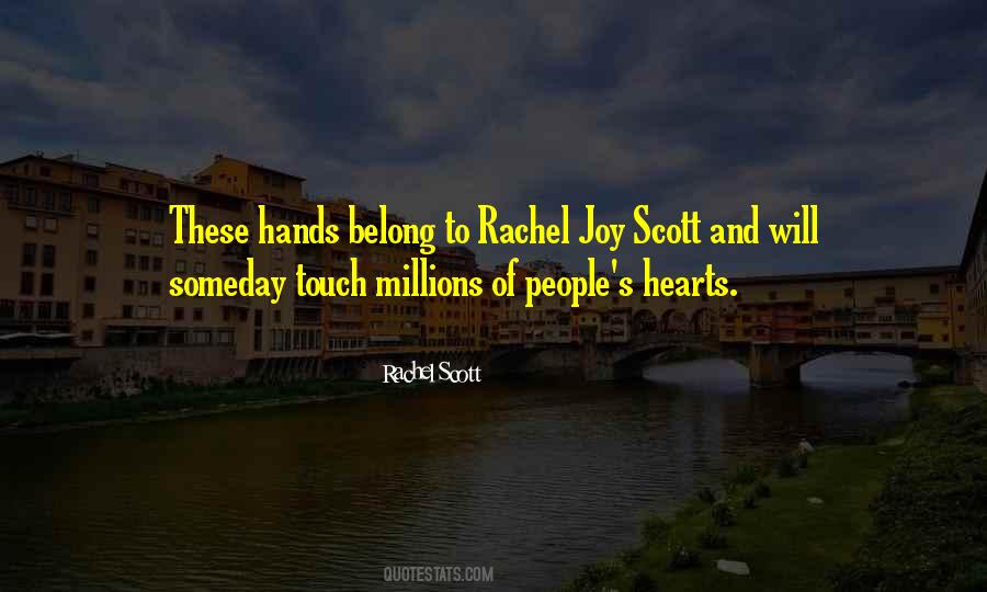 Rachel J Scott Quotes #813367