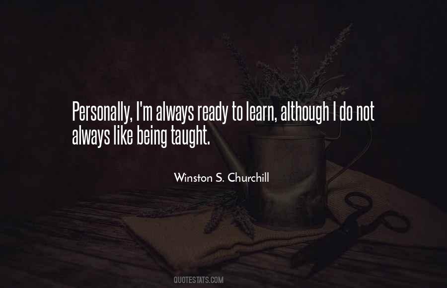 Quotes About Being Taught #1232806