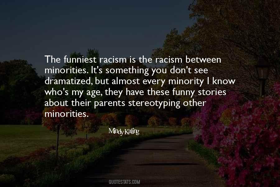 Racism And Stereotyping Quotes #1462865