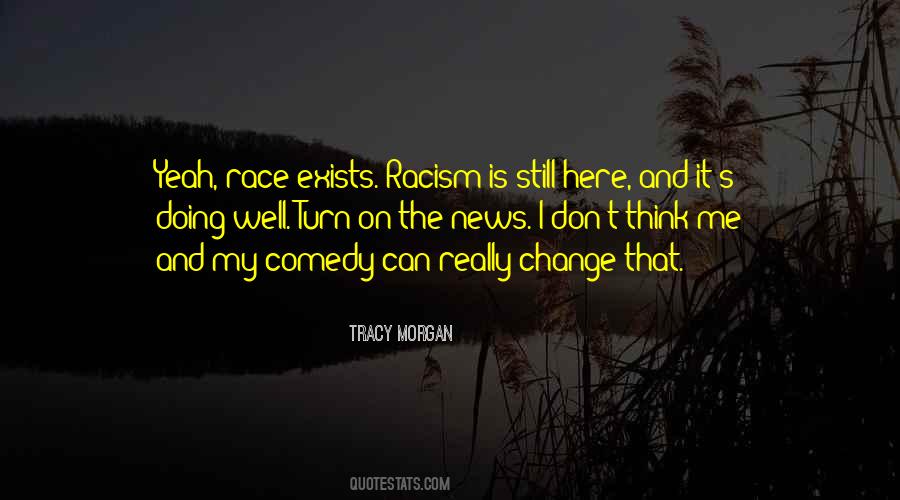 Racism Exists Quotes #1410752