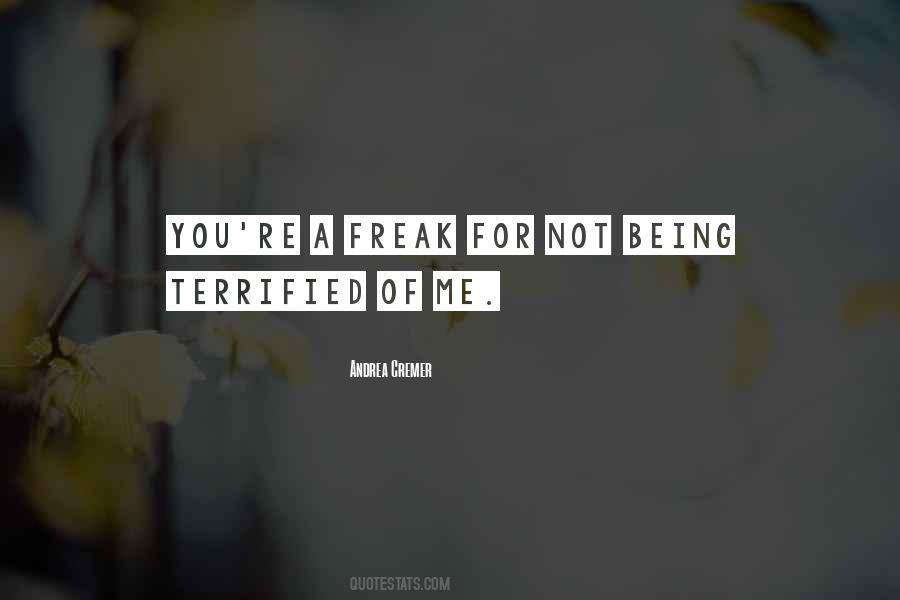 Quotes About Being Terrified #1345299