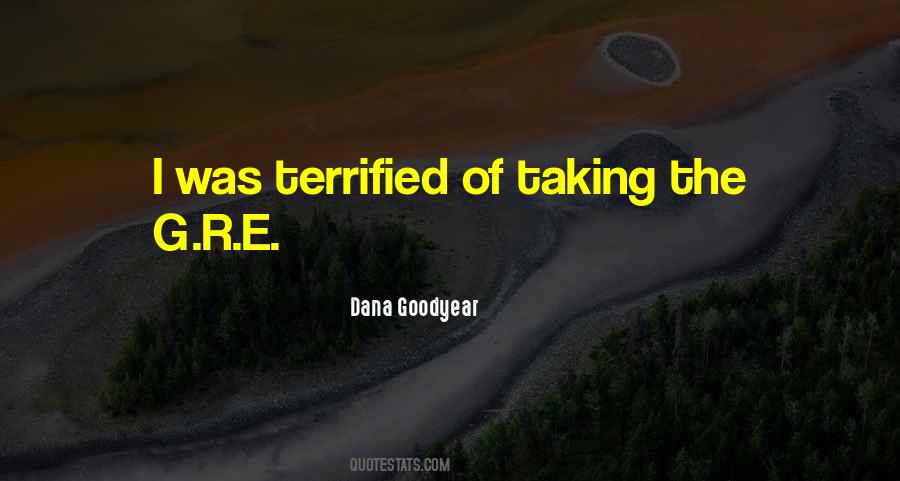 Quotes About Being Terrified #175832