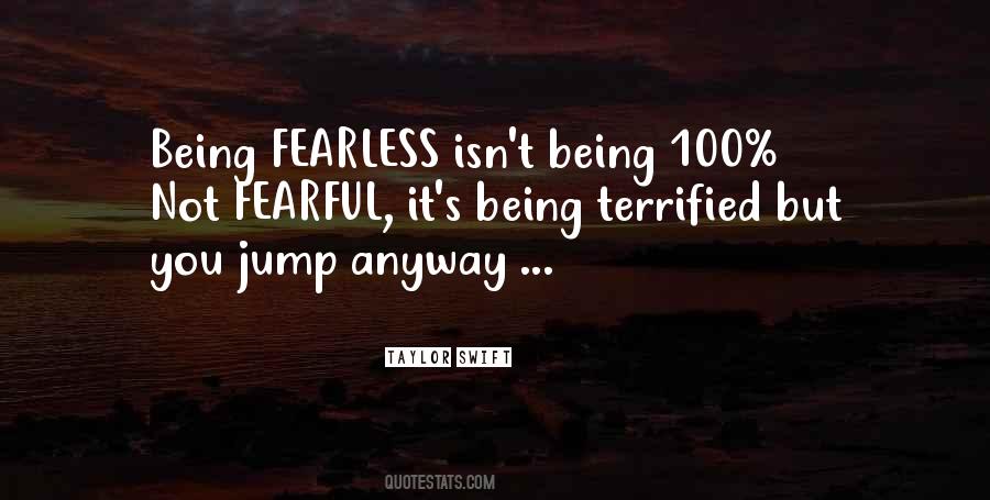 Quotes About Being Terrified #394471